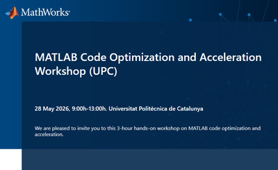 MATLAB Code Optimization and Acceleration Workshop (UPC)