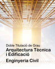 Doble Grau en Arquitectura Tècnica i Edificació i Enginyeria Civil