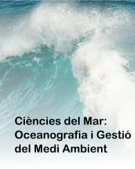 Màster en Ciències del Mar: Oceanografia i Gestió del Medi Ambient