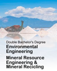 Double Bachelor's Degree in Environmental Engineering and Mineral Resource Engineering & Mineral Recycling