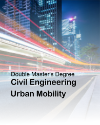 Double Master's Degree in Civil Engineering and Urban Mobility