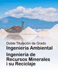 Doble Titulación de Grado en Ingeniería Ambiental e Ingeniería de Recursos Minerales y su Reciclaje